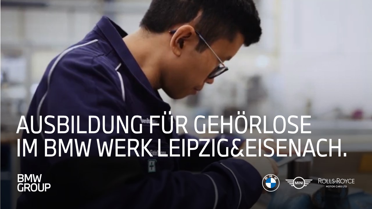 Apprenticeship for the deaf in the BMW Group plants Leipzig and Eisenach.