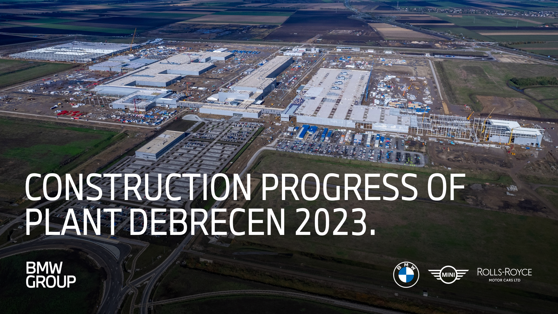 The video shows the progress of construction works in Plant Debrecen.